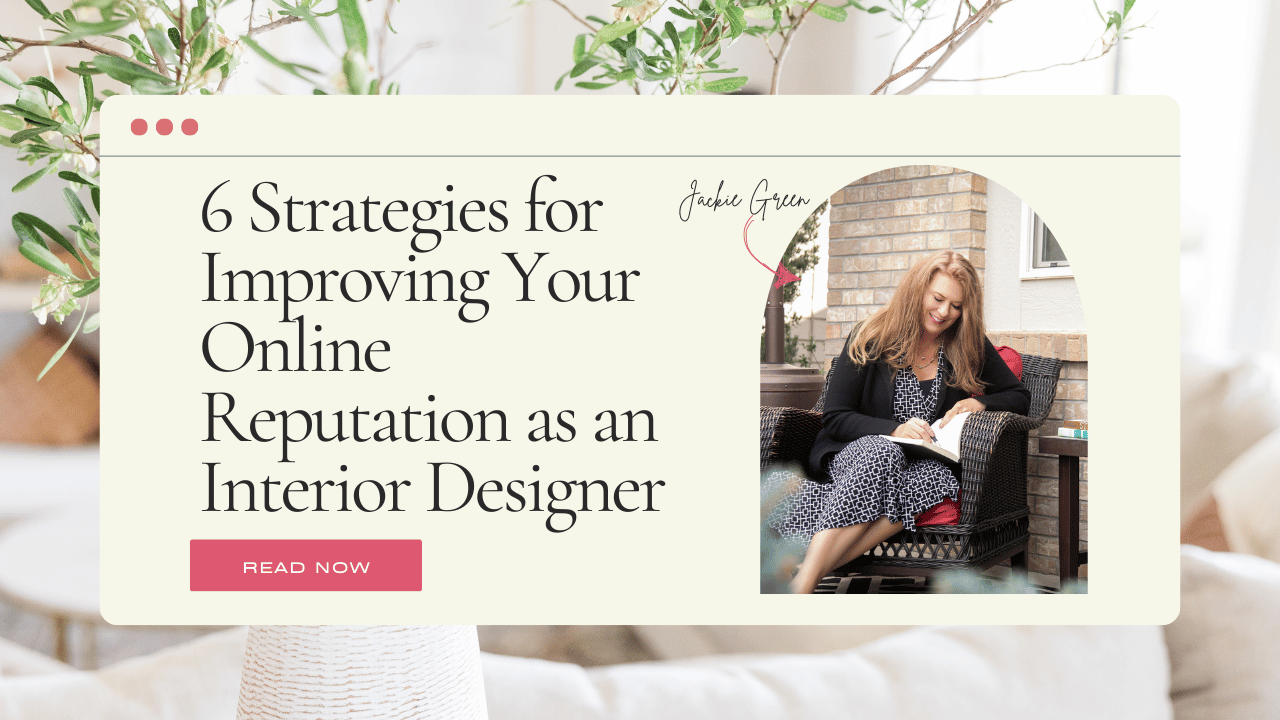 how to get interior design clients - 6 strategies for improving your online reputation as an interior designer - Behind the Design