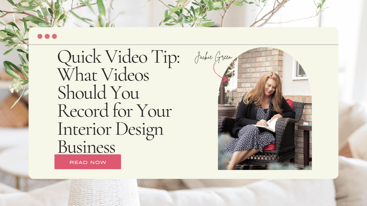 how to get interior design clients - quick video tip what videos should you record for your interior design business - Behind the Design