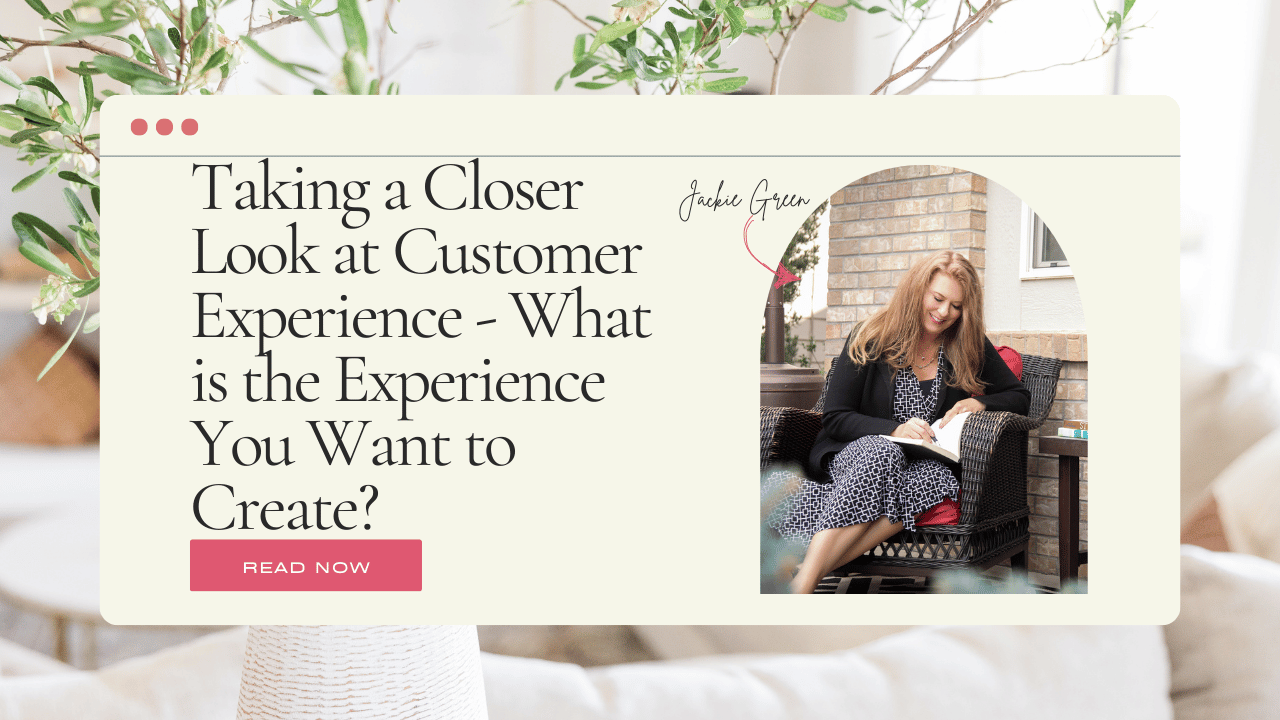 how to get interior design clients - taking a closer look at customer experience - what is the experience you want to create - Behind the Design