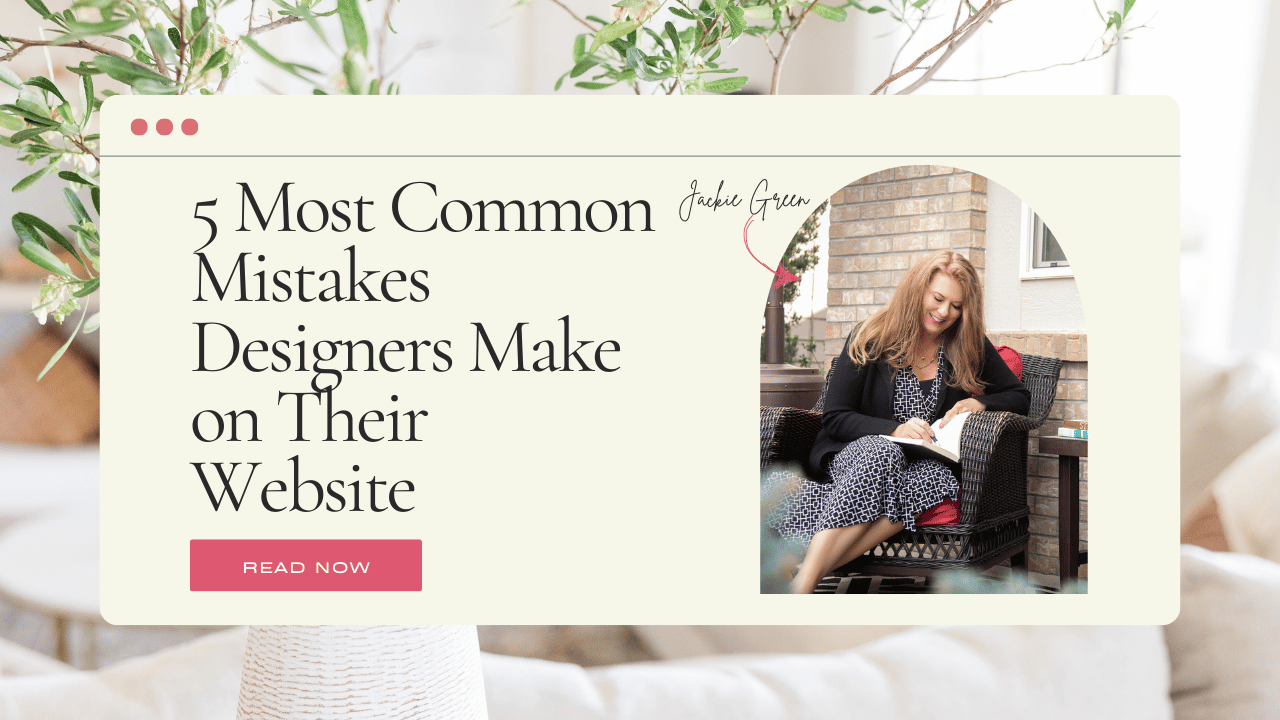 how to start an interior design business - 5 most common mistakes designers make on their website - Behind the Design