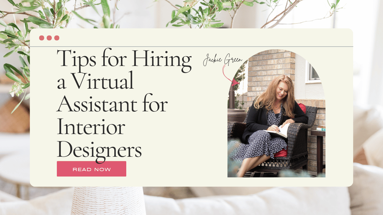 how to start an interior design business - tips for hiring a virtual assistant for interior designers - Behind the Design