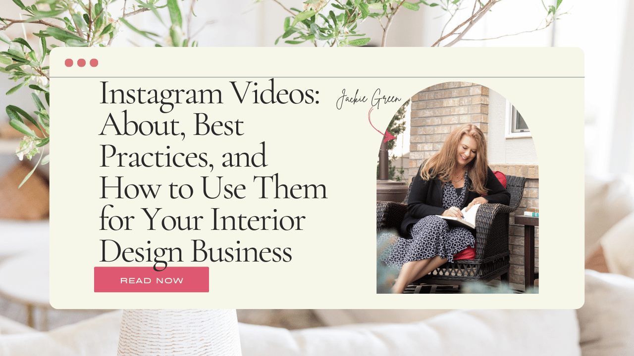 social media for interior designers - instagram videos: about best practices and how to use them for your interior design business - Behind the Design